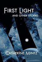 First Light and Other Stories