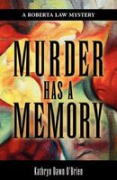Cover of Murder Has a Memory by Kathryn Dawn O'Brien