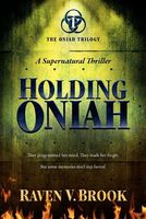 Cover of Holding Oniah by Raven V. Brook