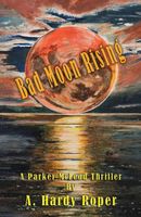 Cover of Bad Moon Rising by A.Hardy Roper