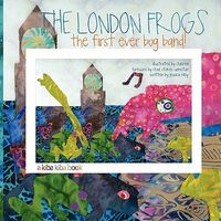 Cover of The London Frogs by Jessica Riley