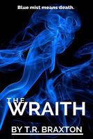 Cover of The Wraith by T.R. Braxton