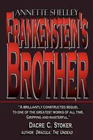 Cover of Frankenstein's Brother by Annette Shelley