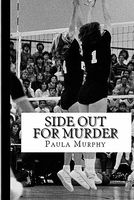 Cover of Side Out for Murder by Paula Murphy
