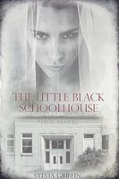 Cover of The Little Black Schoolhouse by Sylvia Griffin
