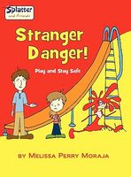 Stranger Danger - Play and Stay Safe