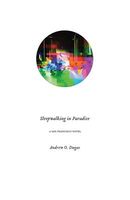 Cover of Sleepwalking in Paradise by Andrew O. Dugas