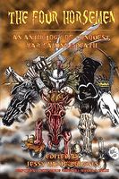 Cover of The Four Horsemen: An Anthology of Conquest, War, Famine & Death by Jessy Marie Roberts