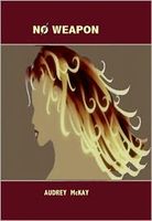 Cover of No Weapon by Audrey McKay