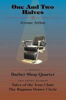 Cover of One and Two Halves by Jerome Arthur