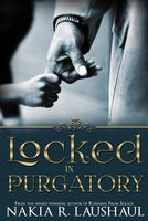 Cover of Locked in Purgatory by Nakia R. Laushaul