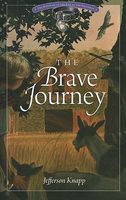 The Brave Journey