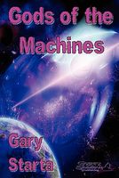 Cover of Gods of the Machines by Gary Starta