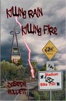 Cover of Killing Rain Killing Fire by Joseph Hullett