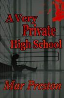 Cover of A Very Private High School by Mar Preston