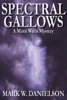 Cover of Spectral Gallows by Mark W. Danielson