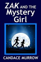 Cover of Zak and the Mystery Girl by Candace Murrow