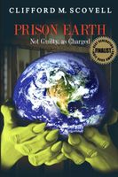 Cover of Prison Earth - Not Guilty As Charged by Clifford M. Scovell