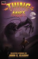 Cover of The Thing in the Mist: Selected Stories by John S. Glasby