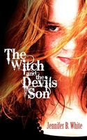 Cover of The Witch and the Devil's Son by Jennifer B. White