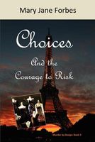 Choices, and the Courage to Risk