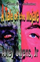 Cover of A Tale of the Mojave by Arley Owens Jr.