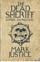 Cover of The Dead Sheriff by Mark Justice