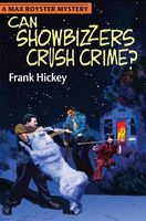 Cover of Can Showbizzers Crush Crime? by Frank Hickey