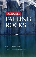 Cover of Danger -- Falling Rocks by Paul Wagner
