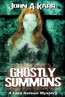 Cover of Ghostly Summons by John A. Karr