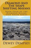 Diamond and the Shape Shifting Mayans