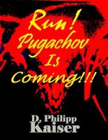 Run! Pugachov Is Coming!!!