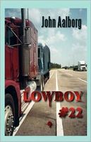Lowboy #22: Murder & Romance on 18 Wheels
