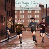 Cover of Once Upon a Time in Liverpool by Judith Kristen