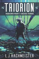 Cover of Triorion: Reborn by L.J. Hachmeister
