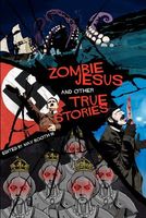 Zombie Jesus and Other True Stories