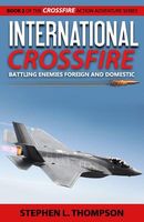 Cover of International Crossfire by Stephen L. Thompson
