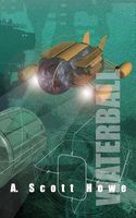 Cover of Waterball by A. Scott Howe