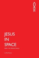 Cover of Jesus in Space: Battle in the Ultimate Universe by Mike Phoenix