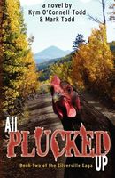 Cover of All Plucked Up by Kym O'Connell-Todd; Mark Todd