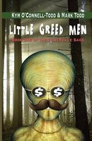 Cover of Little Greed Men by Kym O'Connell-Todd; Mark Todd