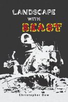Cover of Landscape with Beast by Christopher Dow