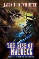 Cover of The Rise of Malbeck by Jason L. McWhirter