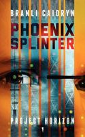 Phoenix Splinter