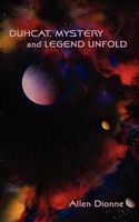 Cover of Duhcat, Mystery and Legend Unfold by Allen Charles Dionne