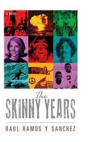 Cover of The Skinny Years by Raul Ramos y Sanchez