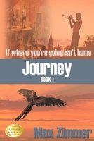 Journey (If Where You're Going Isn't Home)