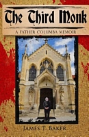 Cover of The Third Monk by James T. Baker