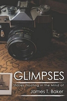 Cover of Glimpses by James T. Baker