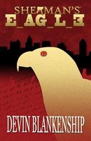 Cover of Sherman's Eagle by Devin F. Blankenship